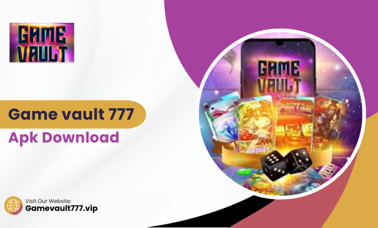 Game vault 777 apk download